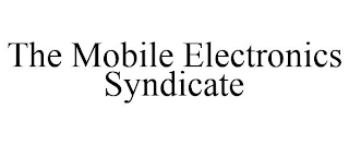 THE MOBILE ELECTRONICS SYNDICATE