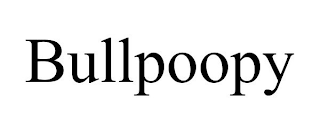 BULLPOOPY