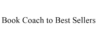 BOOK COACH TO BEST SELLERS