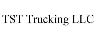 TST TRUCKING LLC