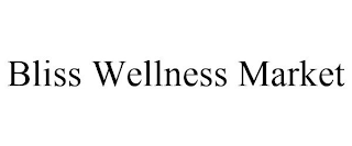 BLISS WELLNESS MARKET