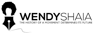 WENDYSHAIA THE HISTORY OF A MOVEMENT DETERMINES ITS FUTURE