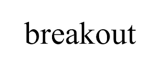 BREAKOUT