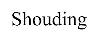 SHOUDING