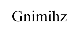 GNIMIHZ