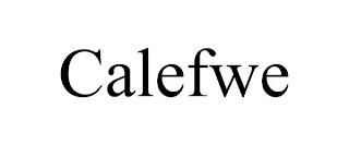 CALEFWE