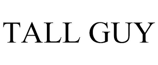 TALL GUY