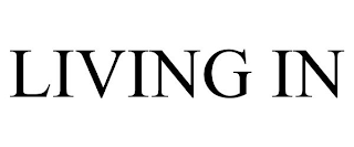 LIVING IN