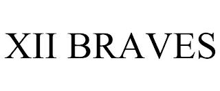 XII BRAVES