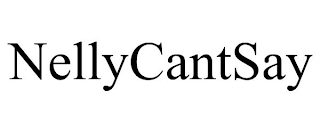 NELLYCANTSAY