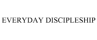 EVERYDAY DISCIPLESHIP