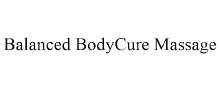 BALANCED BODYCURE MASSAGE