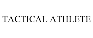 TACTICAL ATHLETE