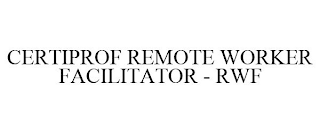 CERTIPROF REMOTE WORKER FACILITATOR - RWF