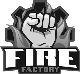 FIRE FACTORY