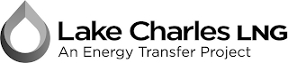 LAKE CHARLES LNG AN ENERGY TRANSFER PROJECT