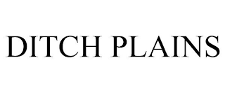 DITCH PLAINS