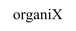 ORGANIX