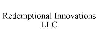 REDEMPTIONAL INNOVATIONS LLC