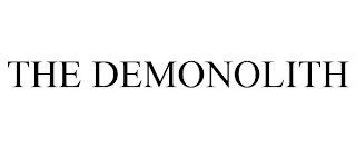 THE DEMONOLITH