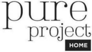 PURE PROJECT HOME