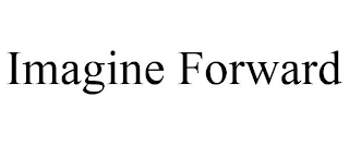 IMAGINE FORWARD