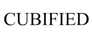 CUBIFIED