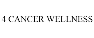 4 CANCER WELLNESS