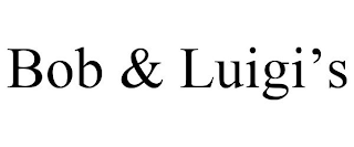 BOB & LUIGI'S