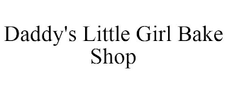 DADDY'S LITTLE GIRL BAKE SHOP