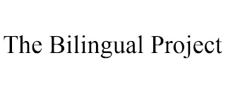 THE BILINGUAL PROJECT