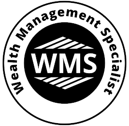 WMS WEALTH MANAGEMENT SPECIALIST