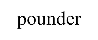 POUNDER