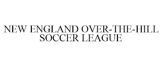 NEW ENGLAND OVER-THE-HILL SOCCER LEAGUE