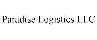 PARADISE LOGISTICS LLC