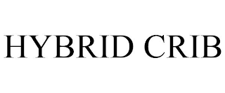 HYBRID CRIB