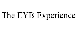 THE EYB EXPERIENCE