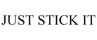 JUST STICK IT