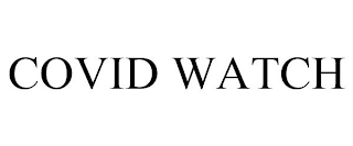 COVID WATCH