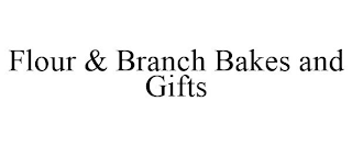 FLOUR & BRANCH BAKES AND GIFTS