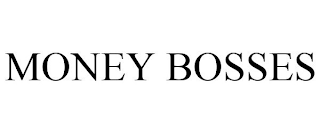 MONEY BOSSES