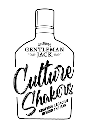JACK DANIEL'S GENTLEMAN JACK CULTURE SHAKERS CRAFTING LEGACIES BEHIND THE BAR