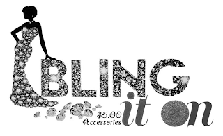 BLING IT ON $5.00 ACCESSORIES