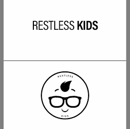 RESTLESS KIDS