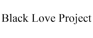 BLACK LOVE PROJECT