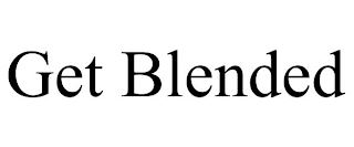 GET BLENDED