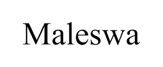 MALESWA