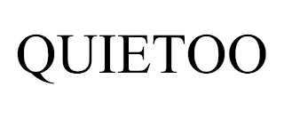 QUIETOO