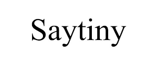 SAYTINY