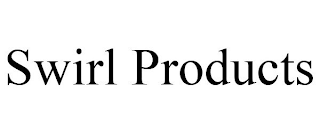 SWIRL PRODUCTS